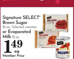Pavilions Signature SELECT Brown Sugar 16 oz., Selected varieties or Evaporated Milk 12 oz offer