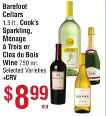 Smart & Final Barefoot Cellars, Cook's Sparkling, Ménage à Trois or Clos du Bois Wine offer