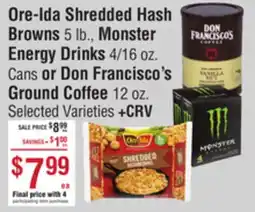 Smart & Final Ore-Ida Shredded Hash Browns, Monster Energy Drinks or Don Francisco's Ground Coffee offer