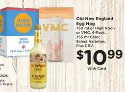 Ralphs Old New England Egg Nog 750 ml or High Noon or VMC, 4-Pack, 355 ml Cans offer