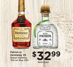 Ralphs Patron or Hennessy VS offer