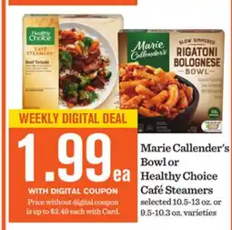 Mariano's Marie Callender's Bowl or Healthy Choice Café Steamers offer