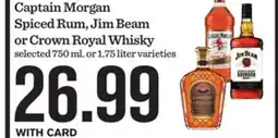 Mariano's Captain Morgan Spiced Rum, Jim Beam or Crown Royal Whisky offer