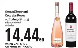 Mariano's Gerard Bertrand Cote des Roses or Rodney Strong offer