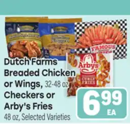 Tony’s Fresh Market Dutch Farms Breaded Chicken or Wings, Checkers or Arby's Fries offer