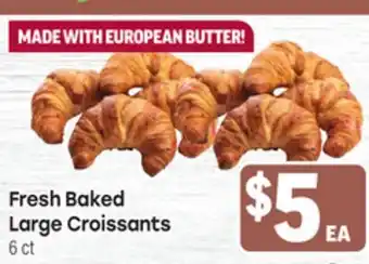 Tony’s Fresh Market Fresh Baked Large Croissants offer