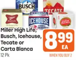 Tony’s Fresh Market Miller High Life, Busch, Icehouse, Tecate or Carta Blanca offer