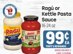 Tony’s Fresh Market Ragú or Kettle Pasta Sauce offer
