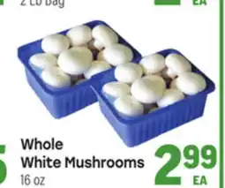Tony’s Fresh Market Whole White Mushrooms offer