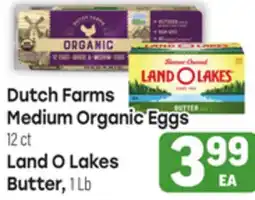 Tony’s Fresh Market Dutch Farms Medium Organic Eggs 12ct Land O Lakes Butter, 1Lb offer