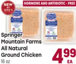Tony’s Fresh Market Springer Mountain Farms All Natural Ground Chicken offer