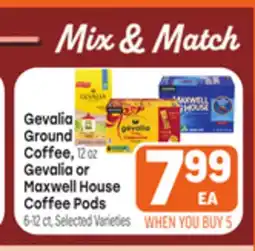 Tony’s Fresh Market Gevalia Ground Coffee, 12oz Gevalia or Maxwell House Coffee Pods offer