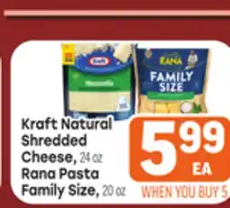 Tony’s Fresh Market Kraft Natural Shredded Cheese, 24oz Rana Pasta Family Size, 20oz offer