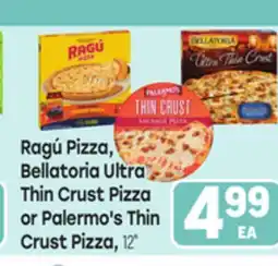 Tony’s Fresh Market Ragú Pizza, Bellatoria Ultra Thin Crust Pizza or Palermo's Thin Crust Pizza offer