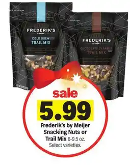 Meijer Frederik's by Meijer Snacking Nuts or Trail Mix offer