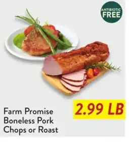 Fresh Thyme Farm Promise Boneless Pork Chops or Roast offer