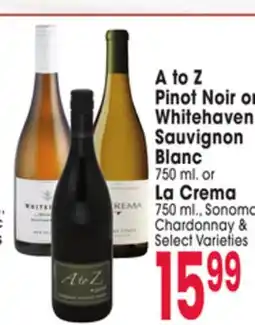 Jewel-Osco A to Z Pinot Noir or Whitehaven Sauvignon Blanc 750 ml. or La Crema 750 ml., Sonoma Chardonnay offer