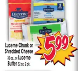 Jewel-Osco Lucerne Chunk or Shredded Cheese 32 oz., or Lucerne Butter 32 oz. 2 pk offer