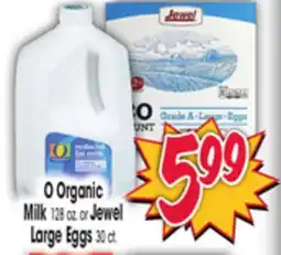 Jewel-Osco O Organic Milk 128 oz. or Jewel Large Eggs 30 ct offer