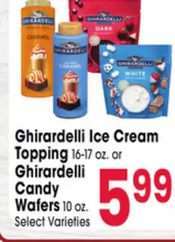 Jewel-Osco Ghirardelli Ice Cream Topping 16-17 oz. or Ghirardelli Candy Wafers 10 oz offer