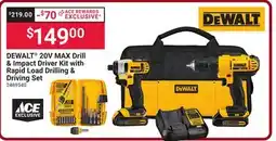 Ace Hardware DEWALT 20V MAX Drill & Impact Driver Kit with Rapid Load Drilling & Driving Set offer