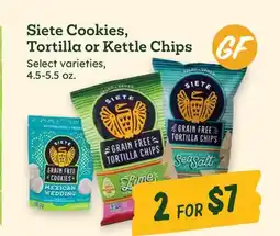 Sprouts Farmers Market Siete Cookies, Tortilla or Kettle Chips offer