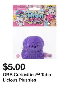 Five Below ORB Curiosities Taba-Licious Plushies offer