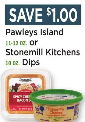 Heinen's Pawleys Island 11-12 OZ. or Stonemill Kitchens 10 OZ. Dips offer