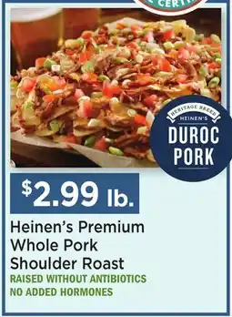 Heinen's Heinen's Premium Whole Pork Shoulder Roast offer