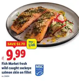 Lidl fresh wild caught sockeye salmon skin on fillet offer