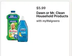 Walgreens Dawn or Mr. Clean Household Products offer
