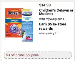 Walgreens Children's Delsym or Mucinex offer