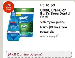 Walgreens Crest, Oral-B or Burt's Bees Dental Care offer