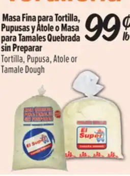 El Super Tortilla, Pupusa, Atole or Tamale Dough offer