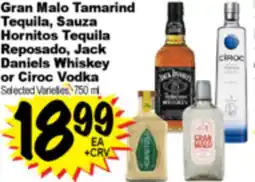 Superior Grocers Gran Malo Tamarind Tequila, Sauza Hornitos Tequila Reposado, Jack Daniels Whiskey or Ciroc Vodka offer