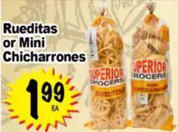 Superior Grocers Rueditas or Mini Chicharrones offer