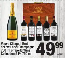 Super King Markets Veuve Clicquot Brut Yellow Label Champagne 750 ml or World Wine Collection 5 Pk 750 ml offer
