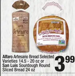 Super King Markets Alfaro Artesano Bread Selected Varieties 14.5-20 oz or San Luis Sourdough Round Sliced Bread 24 oz offer