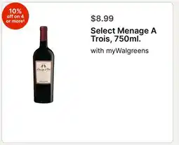 Walgreens Select Menage A Trois, 750ml offer