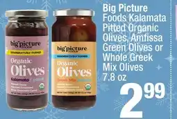 Super King Markets Big Picture Foods Kalamata Pitted Organic Olives, Amfi ssa Green Olives or Whole Greek Mix Olives offer