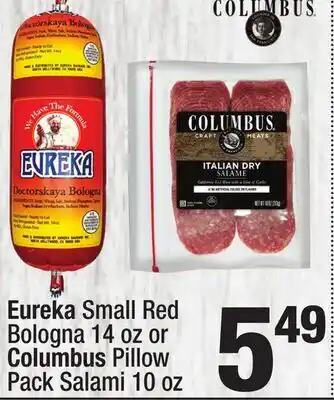 Super King Markets Eureka Small Red Bologna 14 oz or Columbus Pillow Pack Salami 10 oz offer