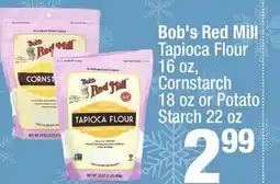 Super King Markets Bob's Red Mill Tapioca Flour 16 oz, Cornstarch 18 oz or Potato Starch 22 oz offer