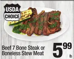 Super King Markets Beef 7 Bone Steak or Boneless Stew Meat offer
