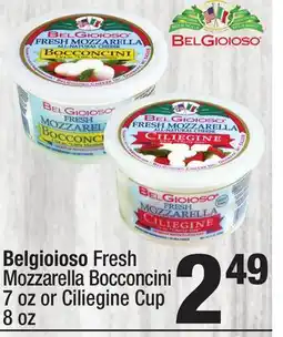 Super King Markets Belgioioso Fresh Mozzarella Bocconcini 7 oz or Ciliegine Cup 8 oz offer