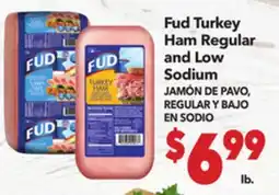 Vallarta Supermarkets Fud Turkey Ham Regular and Low Sodium/JAMÓN DE PAVO, REGULAR Y BAJO EN SODIO offer