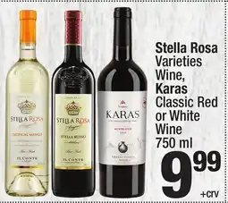 Super King Markets Stella Rosa Varieties Wine, Karas Classic Red or White Wine offer