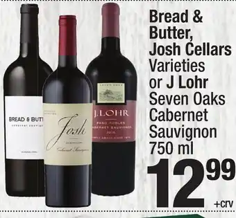 Super King Markets Bread & Butter, Josh Cellars Varieties or J Lohr Seven Oaks Cabernet Sauvignon offer