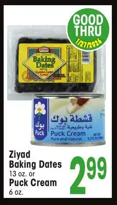 Jewel-Osco Ziyad Baking Dates 13 oz. or Puck Cream 6 oz offer