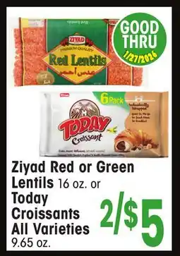 Jewel-Osco Ziyad Red or Green Lentils 16 oz. or Today Croissants 9.65 oz offer