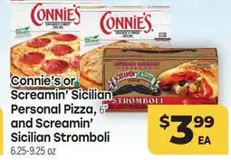 Tony’s Fresh Market Connie's Screamin' Sicilian Personal Pizza, 6 and Screamin' Sicilian Stromboli offer